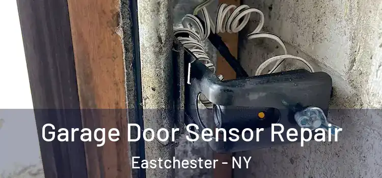  Garage Door Sensor Repair Eastchester - NY