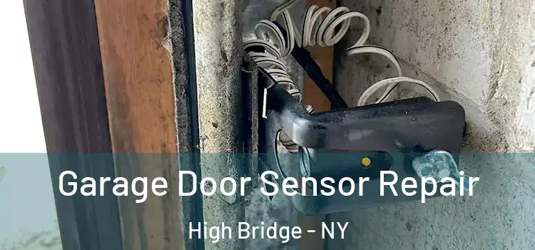 Garage Door Sensor Repair High Bridge - NY