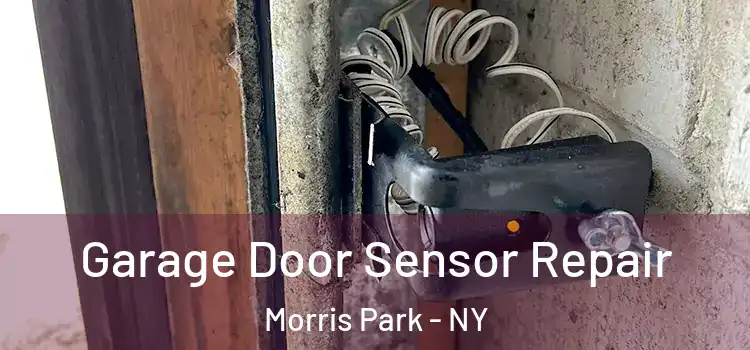  Garage Door Sensor Repair Morris Park - NY