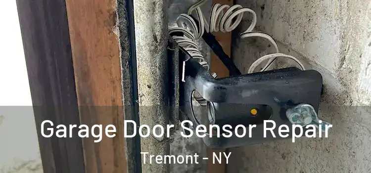 Garage Door Sensor Repair Tremont - NY