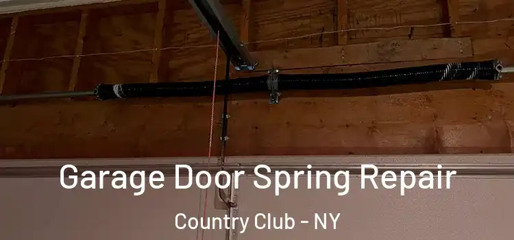  Garage Door Spring Repair Country Club - NY
