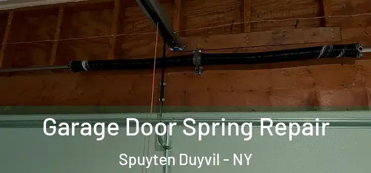  Garage Door Spring Repair Spuyten Duyvil - NY