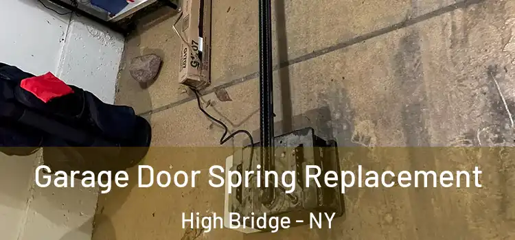  Garage Door Spring Replacement High Bridge - NY