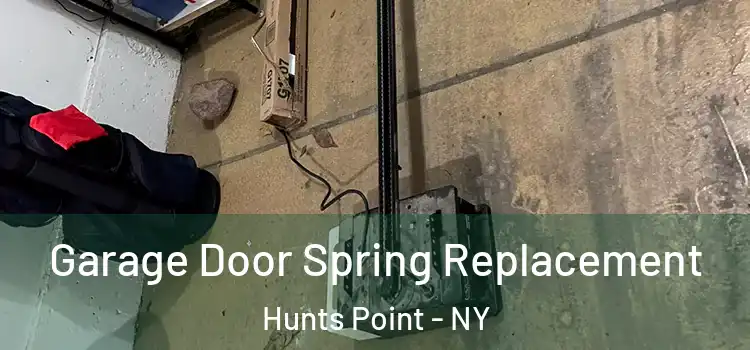  Garage Door Spring Replacement Hunts Point - NY