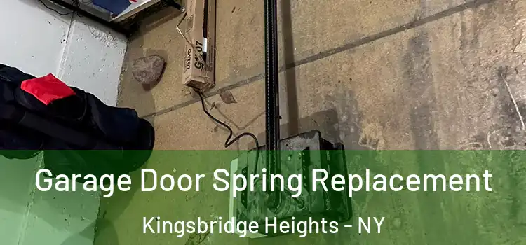  Garage Door Spring Replacement Kingsbridge Heights - NY