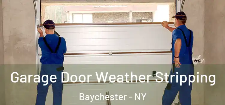  Garage Door Weather Stripping Baychester - NY