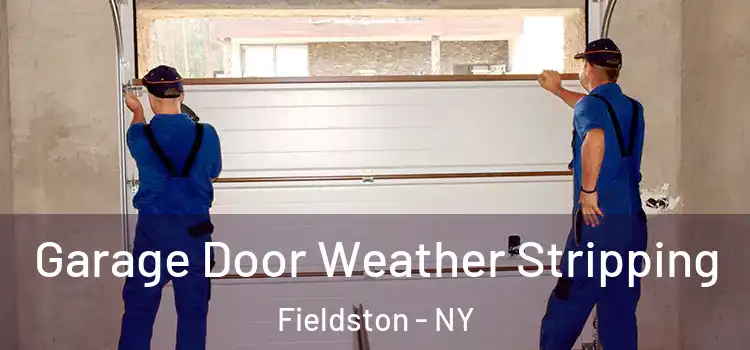  Garage Door Weather Stripping Fieldston - NY