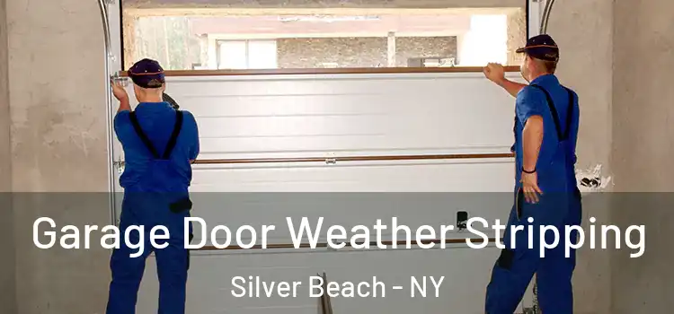  Garage Door Weather Stripping Silver Beach - NY