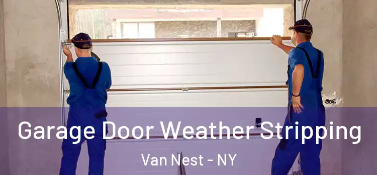  Garage Door Weather Stripping Van Nest - NY