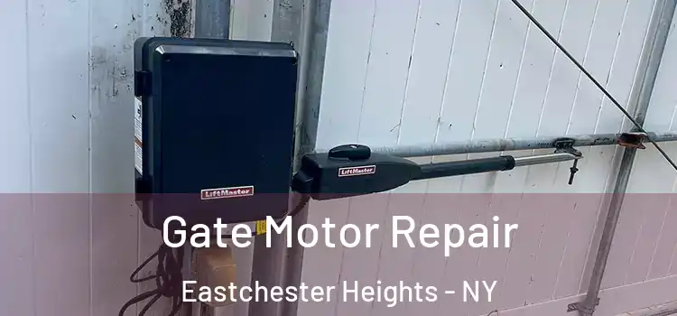  Gate Motor Repair Eastchester Heights - NY