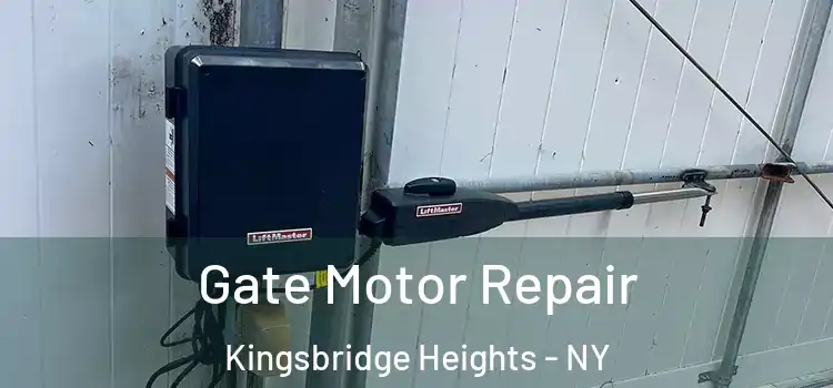 Gate Motor Repair Kingsbridge Heights - NY