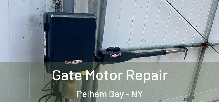 Gate Motor Repair Pelham Bay - NY