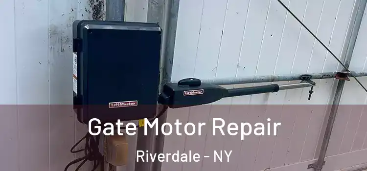 Gate Motor Repair Riverdale - NY