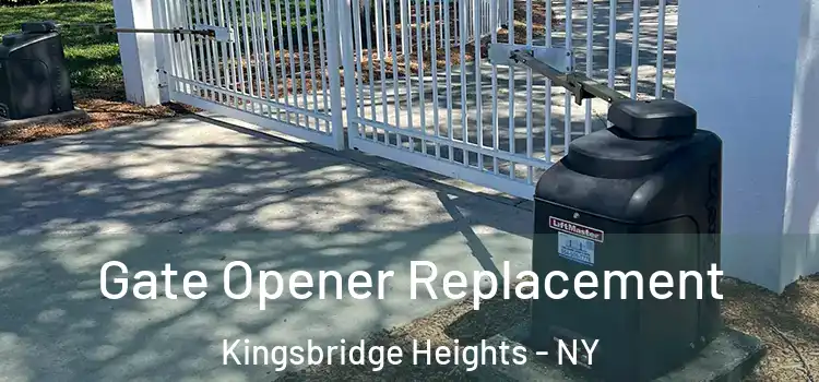  Gate Opener Replacement Kingsbridge Heights - NY