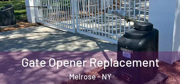 Gate Opener Replacement Melrose - NY