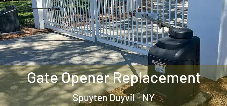 Gate Opener Replacement Spuyten Duyvil - NY