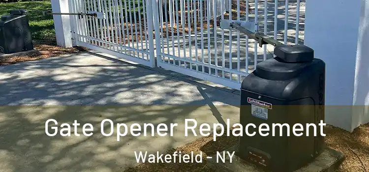 Gate Opener Replacement Wakefield - NY