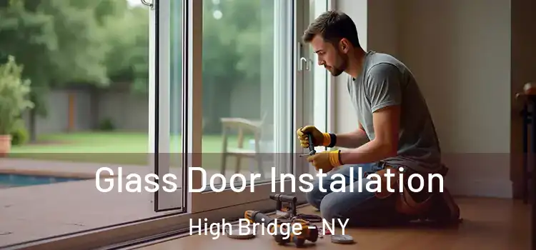  Glass Door Installation High Bridge - NY