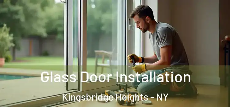 Glass Door Installation Kingsbridge Heights - NY