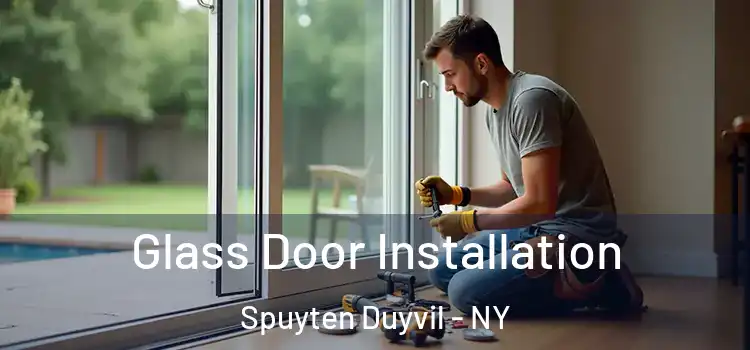  Glass Door Installation Spuyten Duyvil - NY