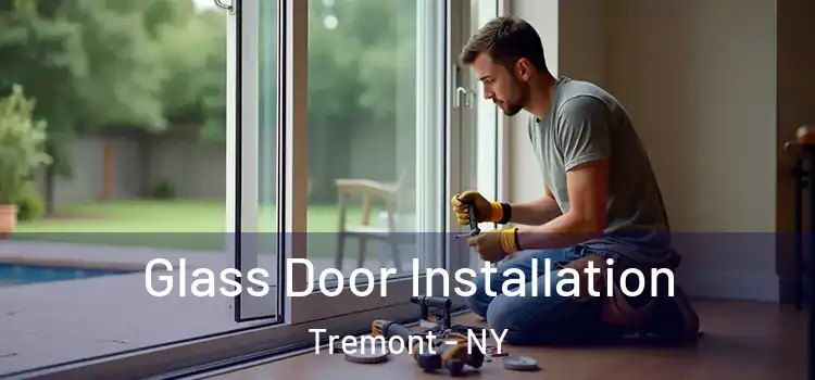 Glass Door Installation Tremont - NY