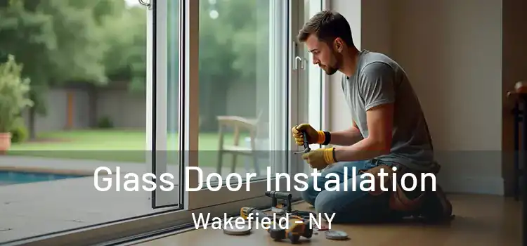  Glass Door Installation Wakefield - NY