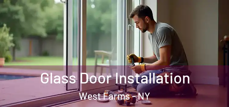  Glass Door Installation West Farms - NY
