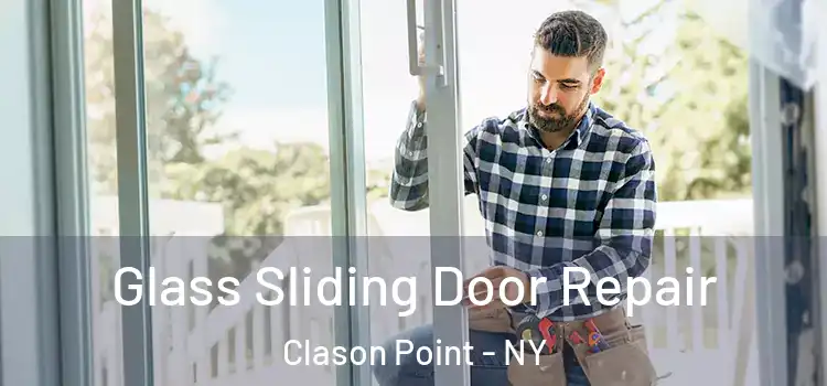  Glass Sliding Door Repair Clason Point - NY