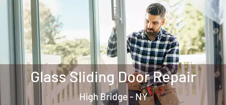  Glass Sliding Door Repair High Bridge - NY