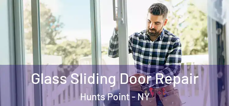  Glass Sliding Door Repair Hunts Point - NY