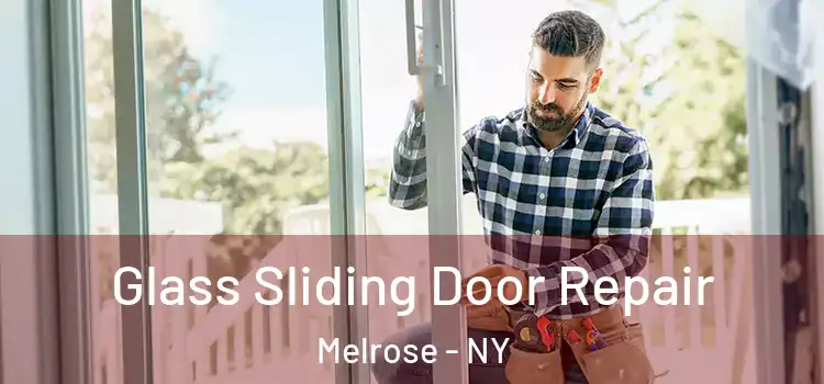  Glass Sliding Door Repair Melrose - NY