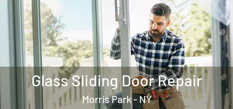 Glass Sliding Door Repair Morris Park - NY