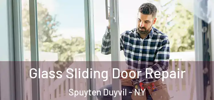  Glass Sliding Door Repair Spuyten Duyvil - NY