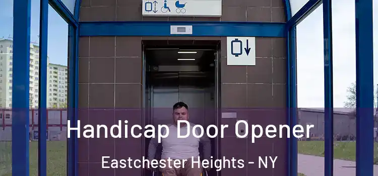  Handicap Door Opener Eastchester Heights - NY