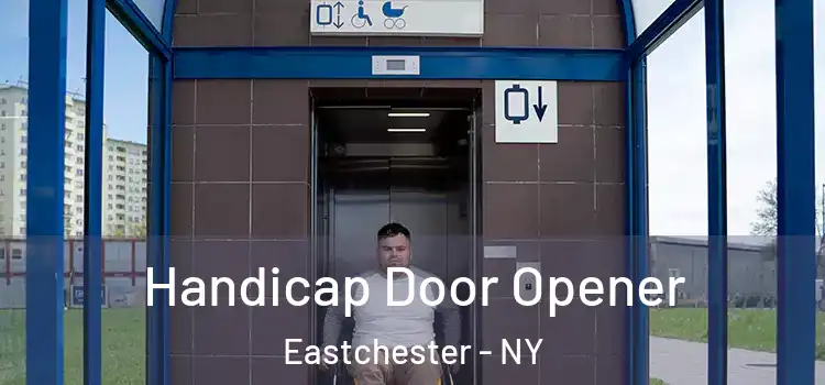  Handicap Door Opener Eastchester - NY