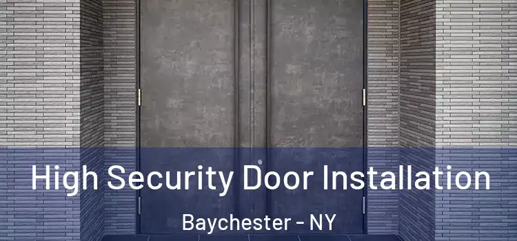  High Security Door Installation Baychester - NY