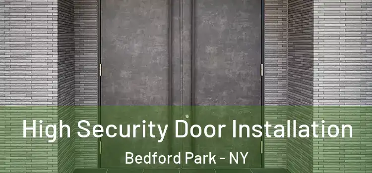  High Security Door Installation Bedford Park - NY
