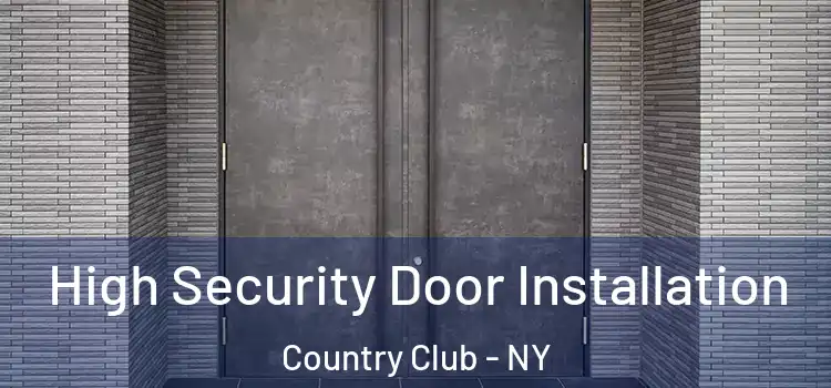  High Security Door Installation Country Club - NY