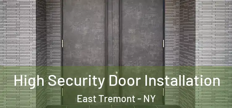  High Security Door Installation East Tremont - NY
