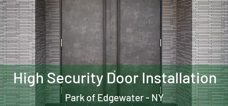  High Security Door Installation Park of Edgewater - NY