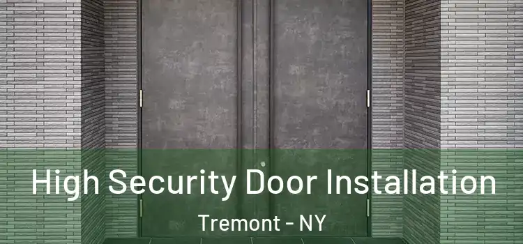 High Security Door Installation Tremont - NY