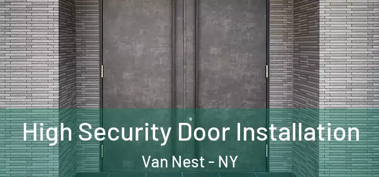 High Security Door Installation Van Nest - NY