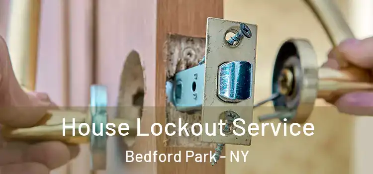 House Lockout Service Bedford Park - NY