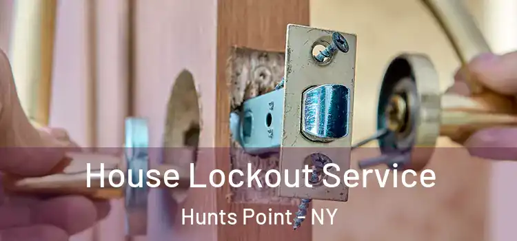 House Lockout Service Hunts Point - NY