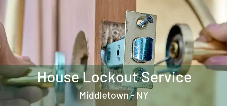 House Lockout Service Middletown - NY