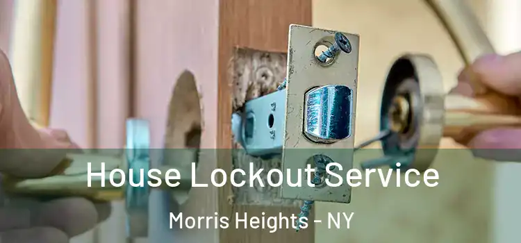 House Lockout Service Morris Heights - NY