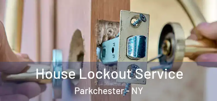 House Lockout Service Parkchester - NY