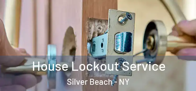 House Lockout Service Silver Beach - NY