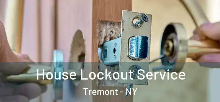 House Lockout Service Tremont - NY