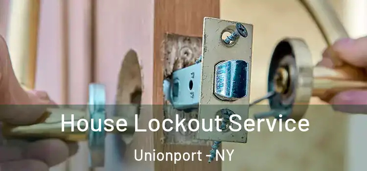 House Lockout Service Unionport - NY